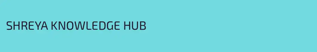 SHREYA KNOWLEDGE HUB